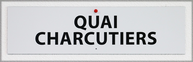 Panneau Quai charcutiers